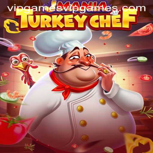 Explore the Culinary Adventure of JManiaTurkeyChef in the world of Vipgames